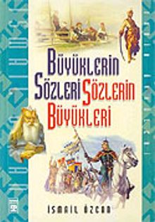 Büyüklerin Sözleri Sözlerin Büyükleri