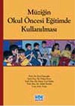 Müziğin Okul Öncesi Eğitimde Kullanılması