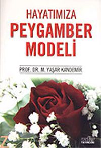 Hayatımıza Peygamber Modeli