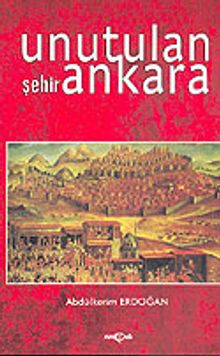 Unutulan Şehir Ankara