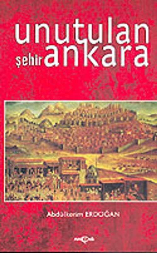 Unutulan Şehir Ankara