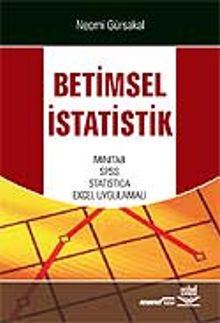 Betimsel İstatistik/Mınıtab,Spss,Statıstıca,Excel Uygulamalı