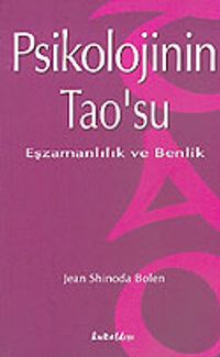 Psikolojinin Tao'su / Eşzamanlılık ve Benlik