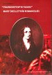 Frankenstein'in Yazarı Mary Shelley'in Romancılığı