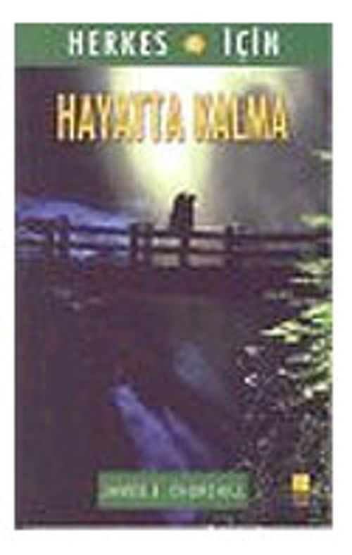 Hayatta Kalma / Herkes İçin