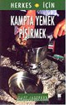Kampta Yemek Pişirmek / Herkes İçin - Cliff Jacobson