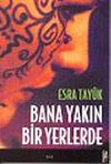 Bana Yakın Bir Yerlerde