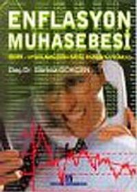 Enflasyon Muhasebesi / Teori Uygulama 5024 Sayılı Kanun'a Uyumlu