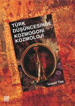 Türk Düşüncesinde Kozmogoni Kozmoloji