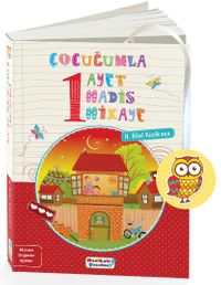 Çocuğumla 1 Ayet, 1 Hadis, 1 Hikaye