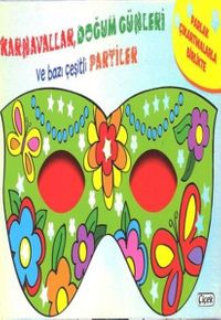 Maskeli Balo - Karnavallar, Doğum Günleri ve Bazı Çeşitli Partiler