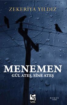 Menemen & Gül Ateş, Sine Ateş