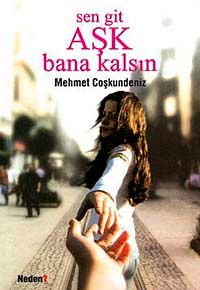 Sen Git Aşk Bana Kalsın