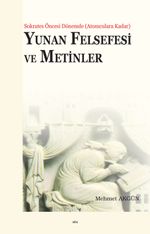 Yunan Felsefesi ve Metinler & Sokrates Öncesi Dönemde (Atomculara Kadar)
