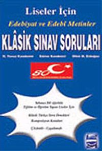 Liseler İçin Edebiyat ve Edebi Metinler Klasik Sınav Soruları