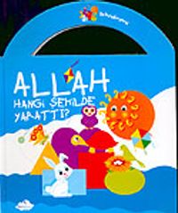 Allah Hangi Şekilde Yarattı