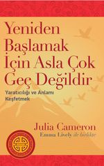 Yeniden Başlamak İçin Asla Çok Geç Değildir 