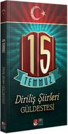 15 Temmuz Diriliş Şiirleri G&uuml;ldestesi