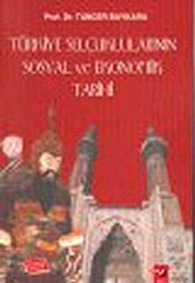 Türkiye Selçuklularının Sosyal ve Ekonomik Tarihi