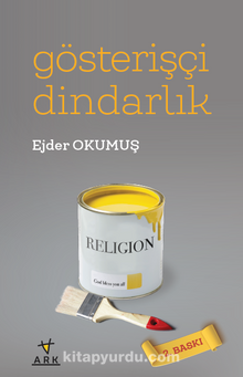 Gösterişçi Dindarlık - Ejder Okumuş