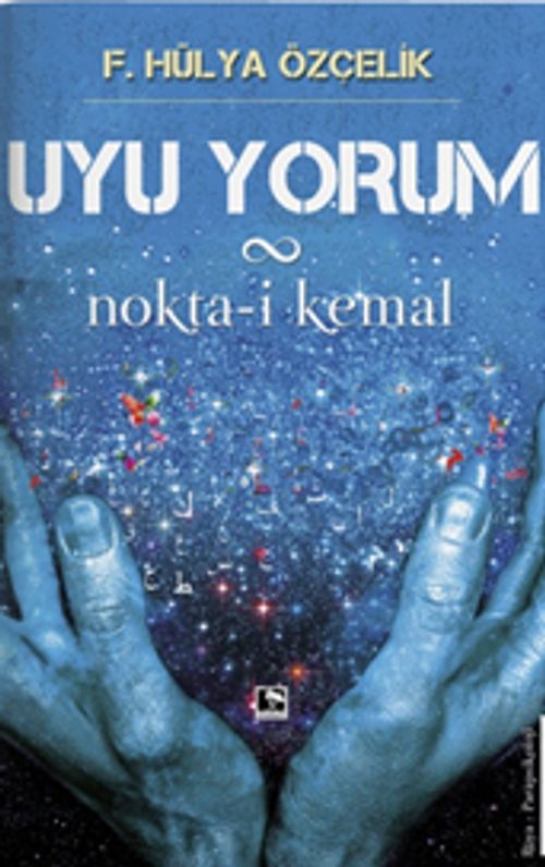 Uyu Yorum & Nokta-i Kemal