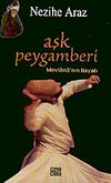 Aşk Peygamberi / Mevlana'nın Hayatı