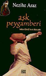 Aşk Peygamberi / Mevlana'nın Hayatı
