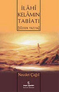 İlahi Kelamın Tabiatı (Sözden Yazıya)