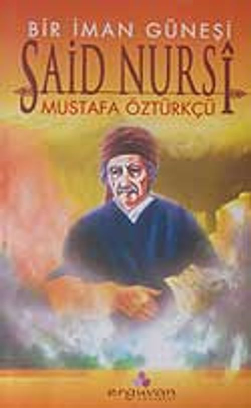 Bir İman Güneşi Said Nursi