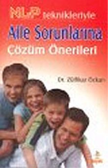 NLP Teknikleriyle / Aile Sorunlarına Çözüm Önerileri