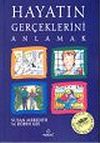 Hayatın Ger&ccedil;eklerini Anlamak
