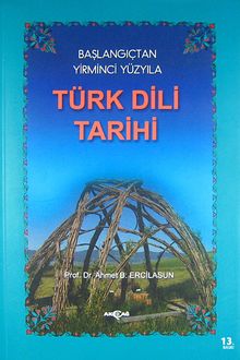 Türk Dili Tarihi / Başlangıçtan Yirminci Yüzyıla