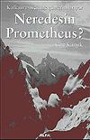 Neredesin Prometheus / Kafkasya Aydınlık G&uuml;nlerini Arıyor
