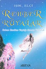 Rehber Rüyalar / Ruhun Kendine Yaptığı Sonsuz Yolculuk