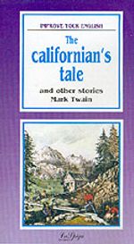 The Californian's Tale / And Other Stories