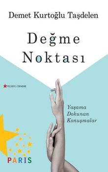 Değme Noktası & Yaşama Dokunan Konuşmalar