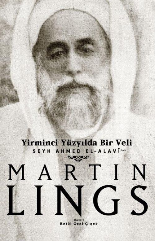 Yirminci Yüzyılda Bir Veli Ahmed el-Alavi 