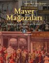 Mayer Mağazaları & İstanbul'un G&ouml;zde Hazır Giyim Mekanları 1882-1971