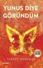 Yunus Diye Göründüm