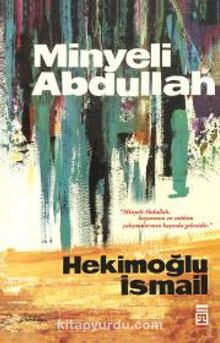 Minyeli Abdullah (50. Yıl Özel İlk Baskı Kapak) - Hekimoğlu İsmail