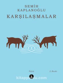 Karşılaşmalar - Semih Kaplanoğlu