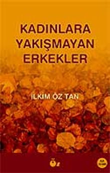 Kadınlara Yakışmayan Erkekler
