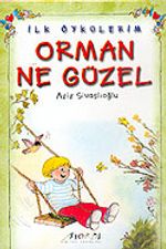 Orman Ne Güzel