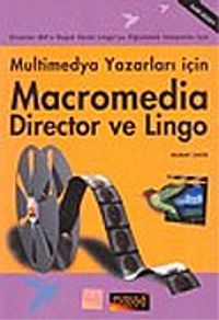 Multimedya Yazarları İçin Macromedia Director ve Lingo