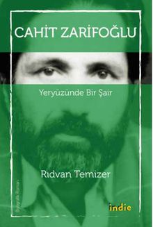 Cahit Zarifoğlu & Yeryüzünde Bir Şair