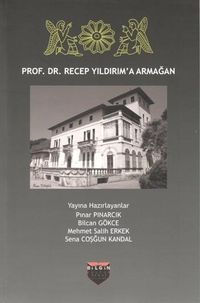Prof. Dr. Recep Yıldırım'a Armağan