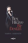 Beş Hikaye Bir Destan