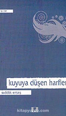 Kuyuya Düşen Harfler - Sıddık Ertaş