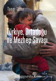Türkiye, Ortadoğu ve Mezhep Savaşı & 2015 Yılı Güncesi