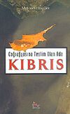 Coğrafyasina Teslim Olan Ada Kıbrıs